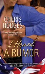 I Heard a Rumor - Cheris Hodges