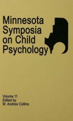 Minnesota Symposia on Child Psychology: Volume 11: 011 - W. Andrew Collins