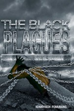 The Black Plagues: United We Stand, Divided We Fall - Kenny S. Rich, Enrich by Kennyrich