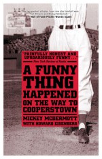 A Funny Thing Happened On the Way to Cooperstown - Mickey McDermott, Howard Eisenberg