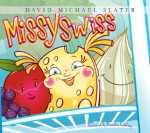 Missy Swiss - David Michael Slater