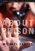 About Prison - Michael G. Santos