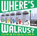 Where's Walrus? and Penguin? - Stephen Savage