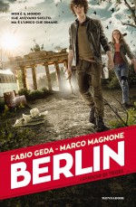 Berlin. I fuochi di Tegel - Fabio Geda, Marco Magnone