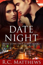 Date Night - R.C. Matthews