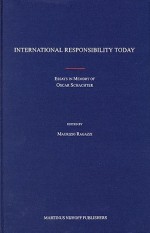 International Responsibility Today: Essays in Memory of Oscar Schachter - Maurizio Ragazzi, Oscar Schachter