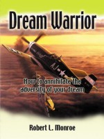 Dream Warrior - Robert Monroe