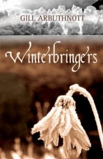 Winterbringers - Gill Arbuthnott