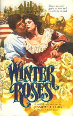 Winter Roses - Jessica St. Claire