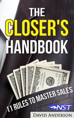 The Closer's Handbook: 11 Rules to Master Sales - David Anderson