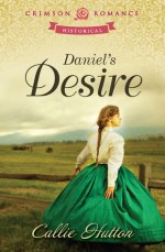 Daniel's Desire - Callie Hutton