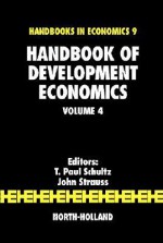 Handbook of Development Economics, Volume 4 (Handbook of Development Economics) (Handbook of Development Economics) - John Strauss, T. Paul Schultz