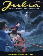 Julia n. 117: I misteri di Smiling Lake - Giancarlo Berardi, Lorenzo Calza, Ernesto Michelazzo, Marco Soldi