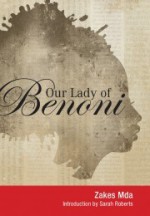 Our Lady of Benoni - Zakes Mda