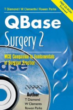 Qbase Surgery: 1: McQ Companion to "Fundamentals of Surgical Practice" [With CDROM] - T. Diamond