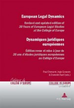 European Legal Dynamics Dynamiques Juridiques Europeennes: Revised and Updated Edition of 30 Years of European Legal Studies at the College of Europe Edition Revue Et Mise a Jour de 30 ANS D'Etudes Juridiques Europeennes Au College D'Europe - Paul Demaret, Inge Govaere, DOMINIK HANF