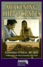 Awakening Hippocrates: A Primer on Health, Poverty, And Global Service - Edward O'Neil Jr., Paul Farmer