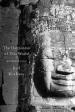 The Happiness of this World - Karl Kirchwey