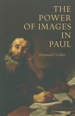 The Power of Images in Paul - Raymond F. Collins