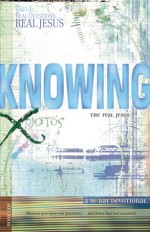 Knowing the Real Jesus: Real Life, Real Questions, Real Jesus (Real Life-- Real Questions-- Real Jesus) - Len Woods