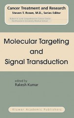 Molecular Targeting and Signal Transduction - Rakesh Kumar