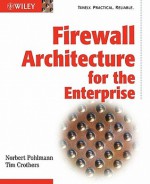 Firewall Architecture for the Enterprise - Norbert Pohlmann, Tim Crothers