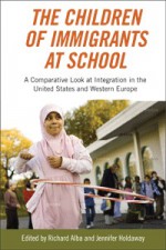 The Children of Immigrants at School: A Comparative Look at Integration in the United States and Western Europe - Richard Alba, Jennifer Holdaway