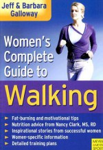 Women's Complete Guide to Walking - Jeff Galloway, Barbara Galloway