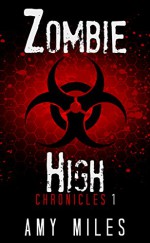 Zombie High Chronicles 1 - Amy Miles