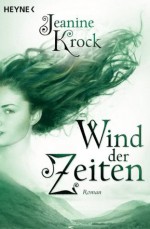 Wind der Zeiten: Roman (German Edition) - Jeanine Krock