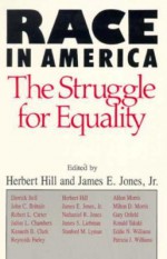 Race in America: The Struggle for Equality - Herbert Hill, Herbert Hill