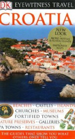 Croatia (Eyewitness Travel Guides) - Leandro Zoppe, Ian O'Leary