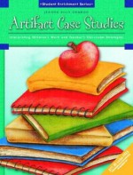 Artifact Case Studies: Interpreting Children's Work and Teachers' Classroom Strategies - Jeanne Ellis Ormrod