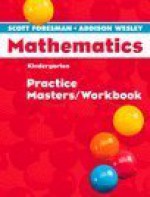 Scott Foresman Addison Wesley Mathematics Kindergarten Practice Masters Workbook - Scott Foresman