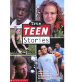 True Teen Stories - Laura D'Angelo, John DiConsiglio, Karen Fanning, Robin Landew Silverman