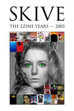 Skive Magazine - The Ezine Years - 2003 - Matthew Glenn Ward