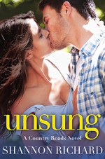 Unsung (A Country Roads Novel) - Shannon Richard