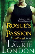 By Laurie London Rogue's Passion: Iron Portal #2 [Paperback] - Laurie London