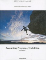 Accounting Principles, Volume 1: ACC 111, 112, and 230: Scottsdale Community College - Jerry J. Weygandt, Paul D. Kimmel, Donald E. Kieso