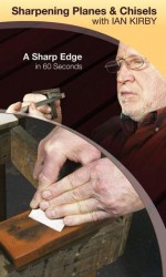 Sharpening Planes & Chisels with Ian Kirby: A Sharp Edge in 60 Seconds - Ian Kirby