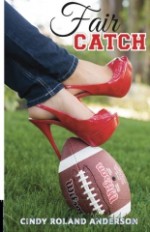 Fair Catch - Cindy Roland Anderson