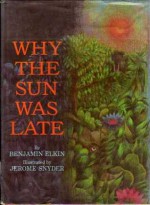 Why the Sun Was Late - Benjamin Elkin, Jerome Snyder