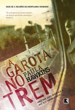 A Garota no Trem (Em Portuguese do Brasil) by Paula Hawkins (2015-01-01) - Paula Hawkins