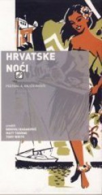 Hrvatske noći: festival A književnosti - Tony White, Matt Thorne, Borivoj Radaković, Suzana Sesvečan