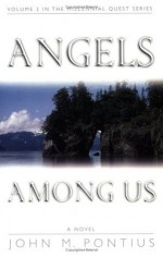 Angels Among Us (Millennial Quest Series) - John M. Pontius