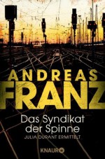 Das Syndikat der Spinne (Knaur TB) (German Edition) - Andreas Franz