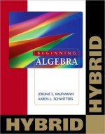 Beginning Algebra [With Access Code] - Jerome E. Kaufmann