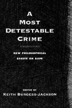 A Most Detestable Crime - Keith Burgess-Jackson