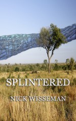 Splintered - Nick Wisseman