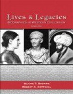 Lives and Legacies, Biographies in Western Civilization, Volume 1 - Blaine T. Browne, Robert C. Cottrell